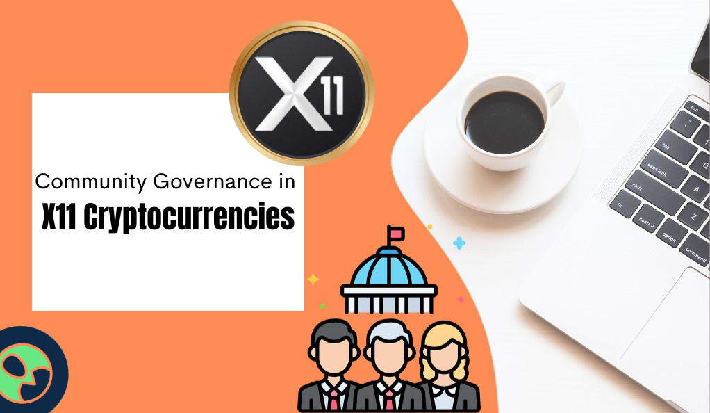 Community Governance in X11 Cryptocurrencies