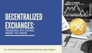 Decentralized Exchanges X11 Coins