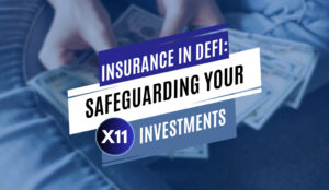 Insurance in DeFi Safeguarding Your X11 Investments