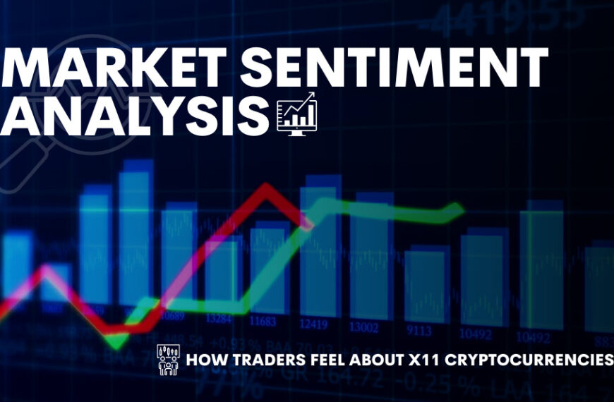 Market Sentiment Analysis: How Traders Feel About X11 Cryptocurrencies
