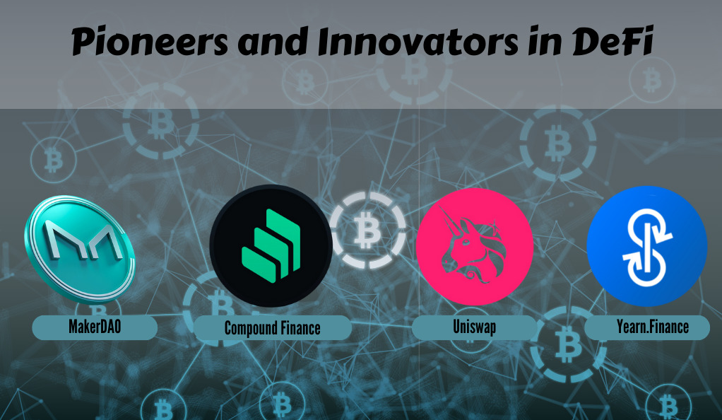 Pioneers and Innovators in DeFi