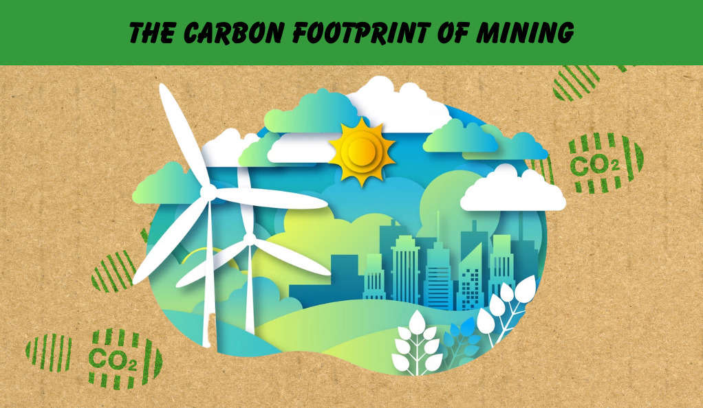 The Carbon Footprint of Mining