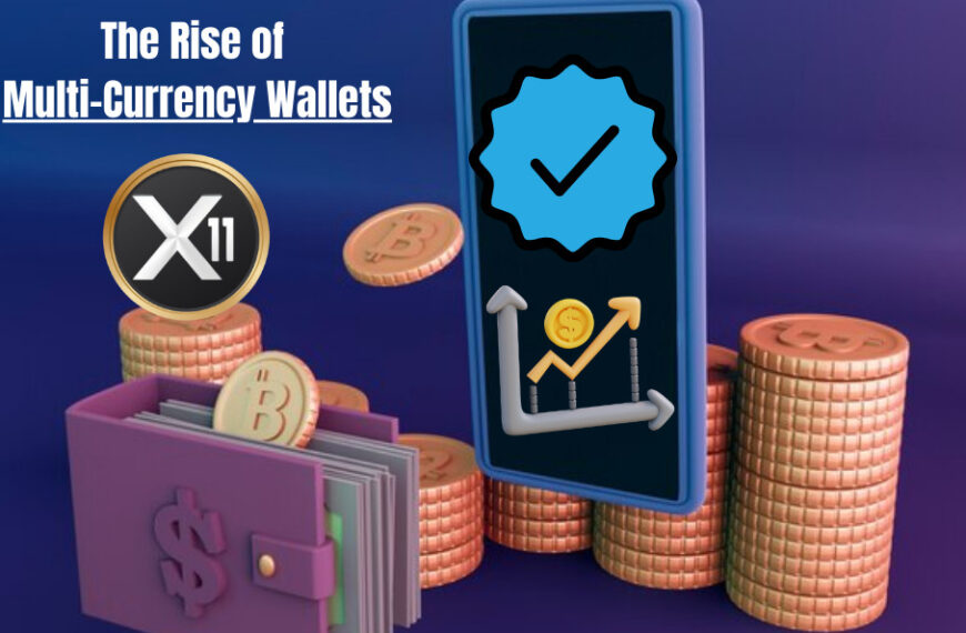 The Rise of Multi-Currency Wallets Are They Suitable for X11 Coins
