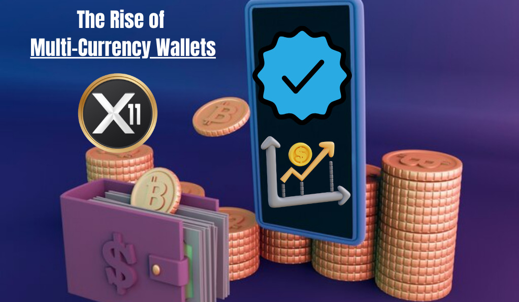 The Rise of Multi-Currency Wallets Are They Suitable for X11 Coins