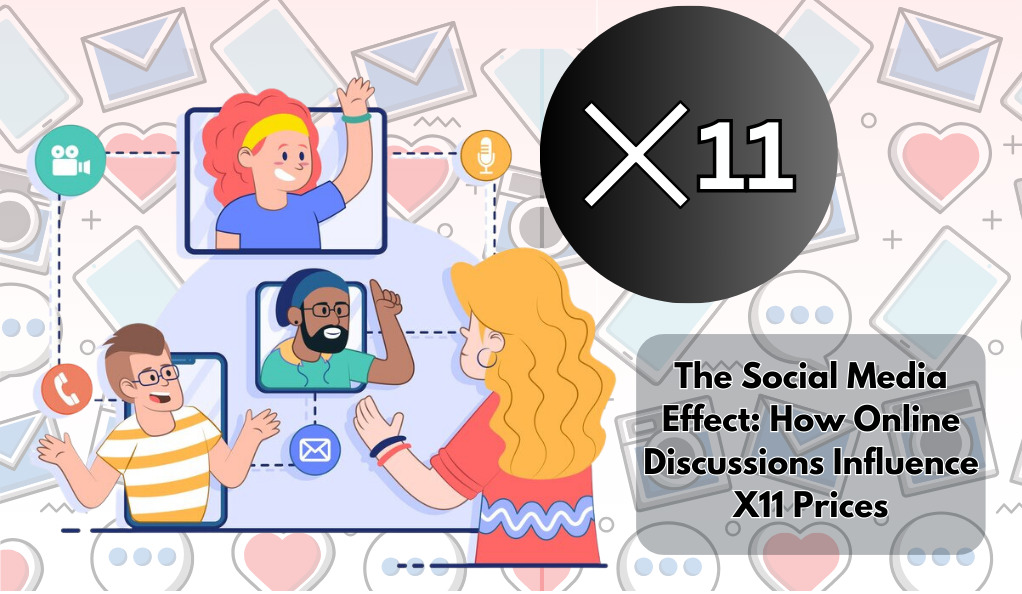 The Social Media Effect How Online Discussions Influence X11 Prices