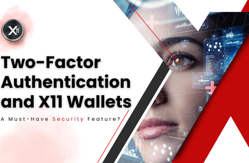 Two-Factor Authentication and X11 Wallets