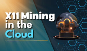 X11 Mining in the Cloud